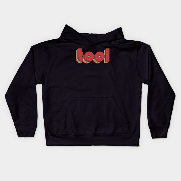 Tool - Retro Rainbow Typography Style 70s Kids Hoodie by susugantung99